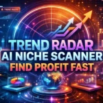 Trend Radar Review: The AI Niche Scanner for Profitable Digital Products