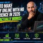 How to Make Money Online With No Experience in 2026 (What Actually Works)