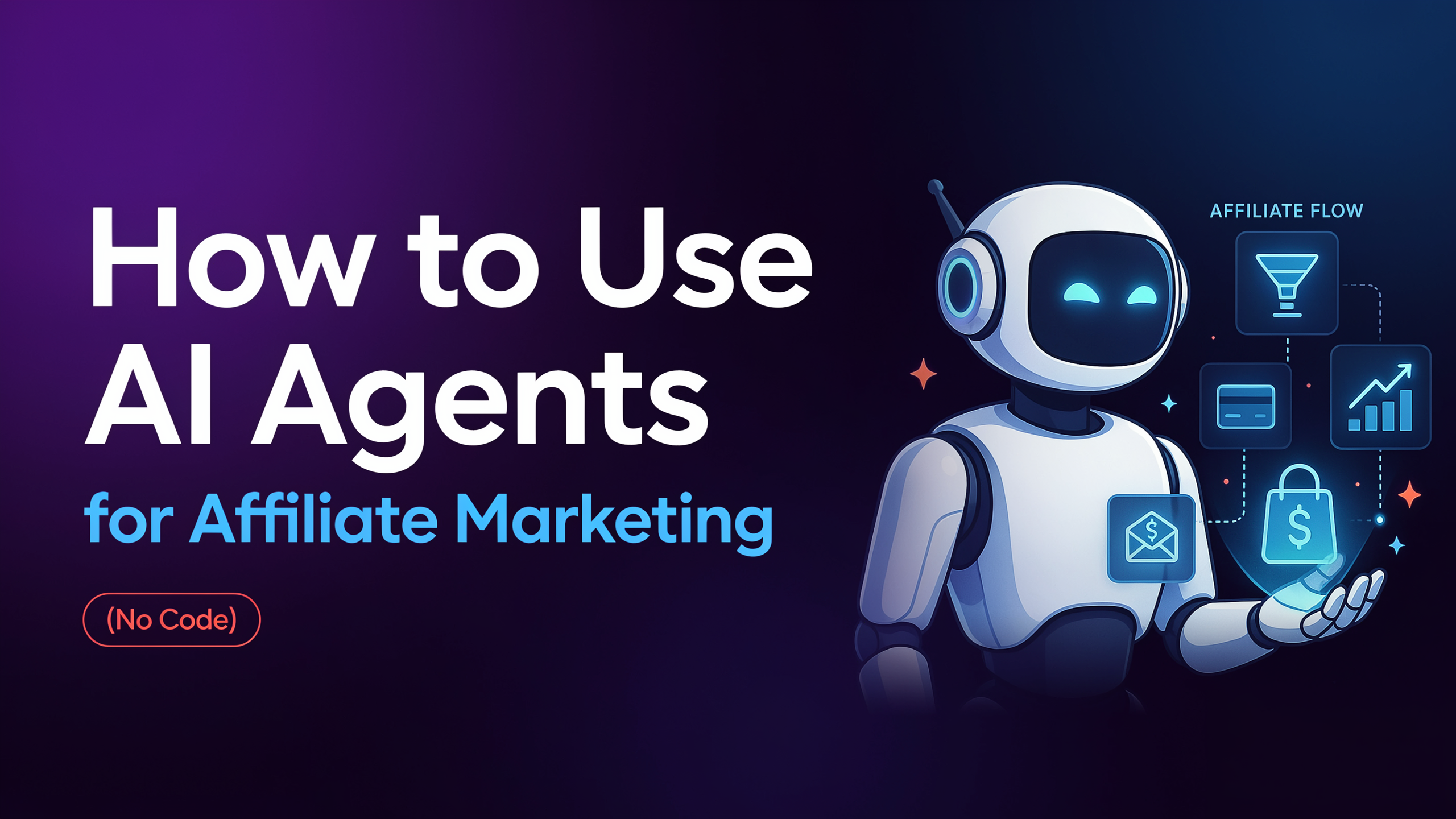 How to Use AI Agents for Affiliate Marketing (No Code)